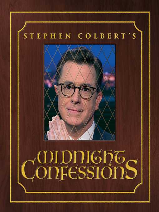Title details for Stephen Colbert's Midnight Confessions by Stephen Colbert - Wait list